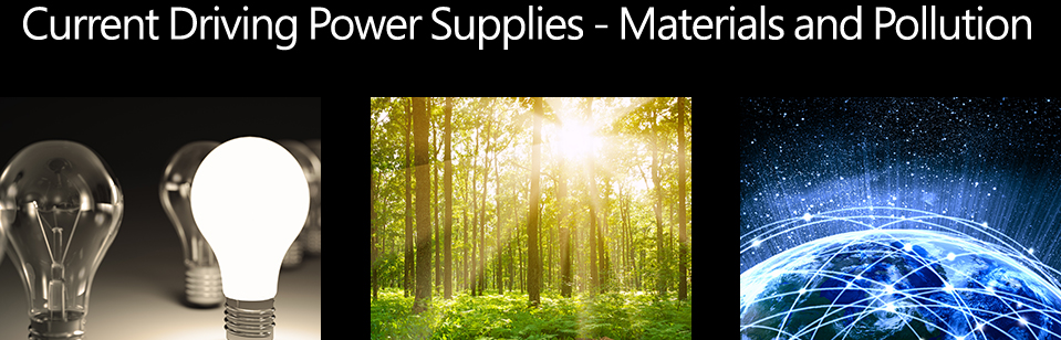 Current Driving Power Supplies - Materials and Pollution